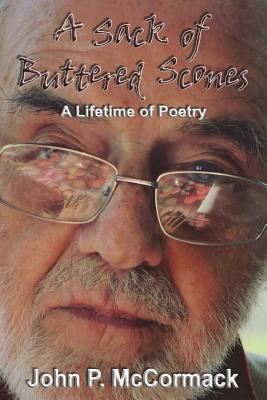A Sack of Buttered Scones: A Lifetime of Poetry
