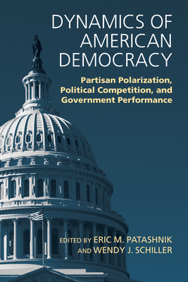 Dynamics of American Democracy: Partisan Polarization, Political Competition and Government Performance