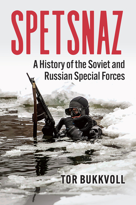 Spetsnaz: A History of the Soviet and Russian Special Forces