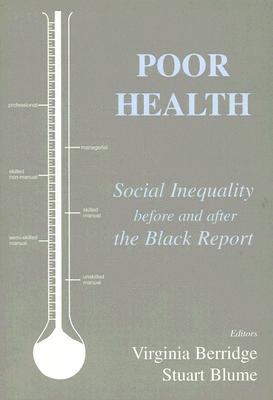 Poor Health: Social Inequality before and after the Black Report