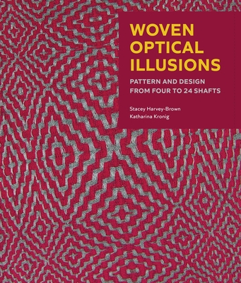 Woven Optical Illusions: Pattern and Design from Four to 24 Shafts