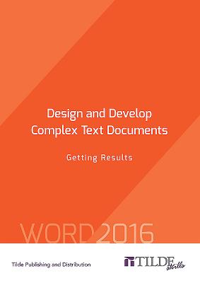 Design and Develop Complex Text Documents: Getting Results