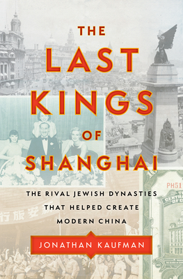 The Last Kings of Shanghai