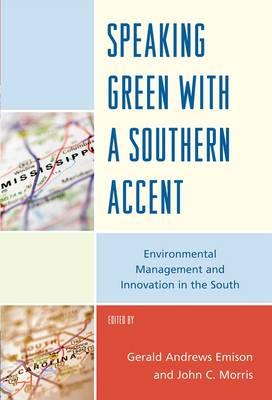 Speaking Green with a Southern Accent: Environmental Management and Innovation in the South