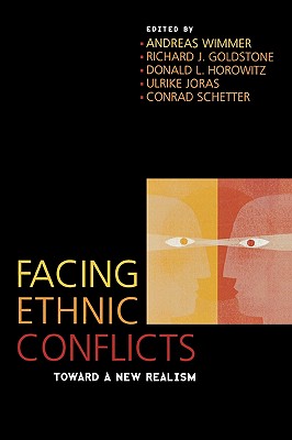 Facing Ethnic Conflicts: Toward a New Realism