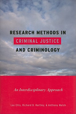 Research Methods in Criminal Justice and Criminology: An Interdisciplinary Approach