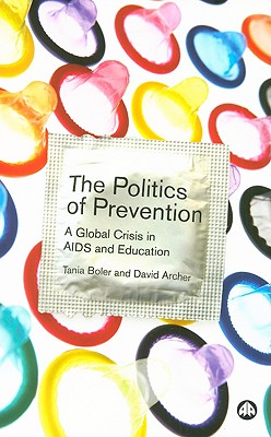 The Politics of Prevention: A Global Crisis in AIDS and Education