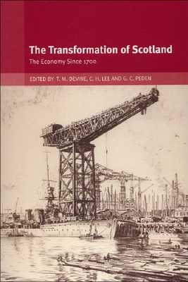 The Transformation of Scotland: The Economy Since 1700