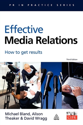 Effective Media Relations: How to Get Results