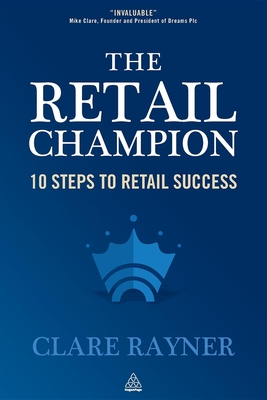 The Retail Champion: 10 Steps to Retail Success