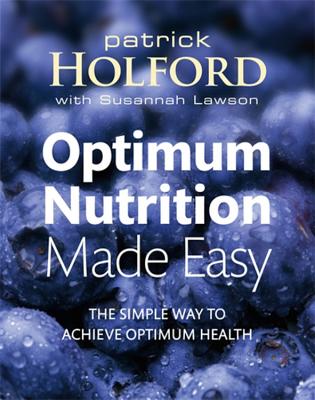 Optimum Nutrition Made Easy: How to Achieve Optimum Health