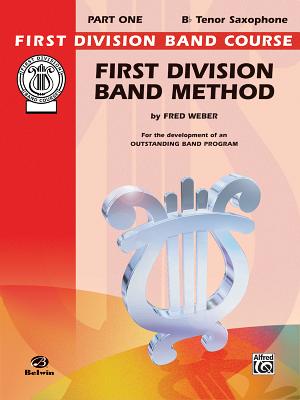 First Division Band Method, Part 1: B-Flat Tenor Saxophone