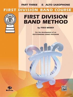 First Division Band Method, Part 3: E-Flat Alto Saxophone