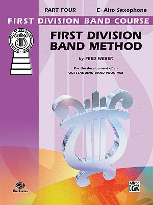 First Division Band Method, Part 4: E-Flat Alto Saxophone