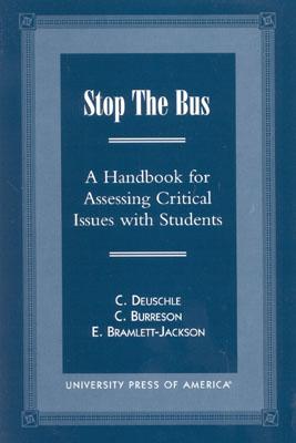 Stop the Bus: A Handbook for Assessing Critical Issues with Students