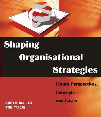 Shaping Organisational Strategies: Future Perspectives, Concepts and Cases