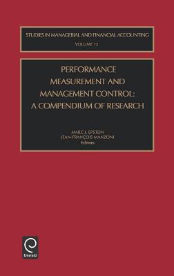 Performance Measurement and Management Control: A Compendium of Research