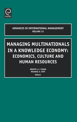 Managing Multinationals in a Knowledge Economy: Economics, Culture, and Human Resources