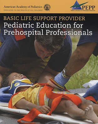 Basic Life Support Provider: Pediatric Education for Prehospital Professionals