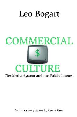 Commercial Culture: The Media System and the Public Interest