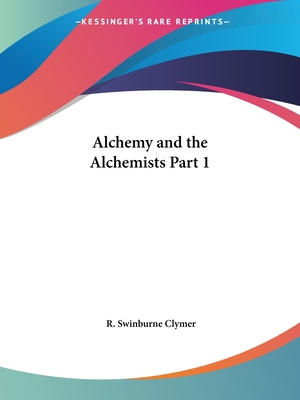 Alchemy and the Alchemists Part 1