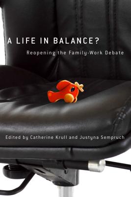 A Life in Balance?: Reopening the Family-Work Debate