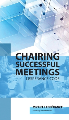 Chairing Successful Meetings: Code Lespérance