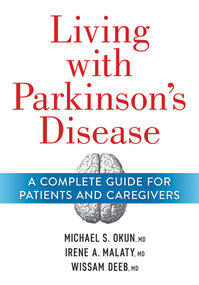 Living with Parkinson's Disease: A Complete Guide for Patients and Caregivers