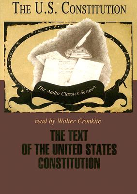 The Text of the United States Constitution Lib/E