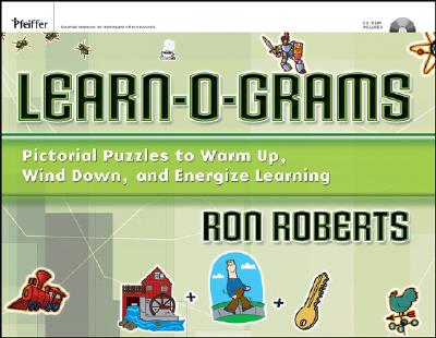 Learn-O-Grams: Pictorial Puzzles to Warm Up, Wind Down, and Energize Learning: W/CD-ROM