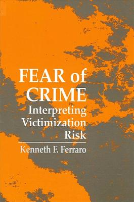 Fear of Crime: Interpreting Victimization Risk