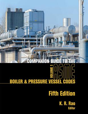 Companion Guide to the Asme Boiler & Pressure Vessel and Piping Codes: Set