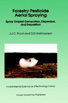 Forestry Pesticide Aerial Spraying: Spray Droplet Generation, Dispersion, and Deposition