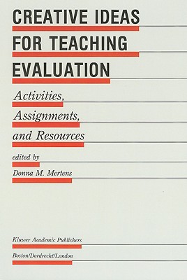 Creative Ideas for Teaching Evaluation: Activities, Assignments and Resources