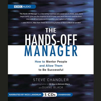The Hands-Off Manager Lib/E: How to Mentor People and Allow Them to Be Successful