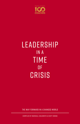 Leadership in a Time of Crisis: The Way Forward in a Changed World