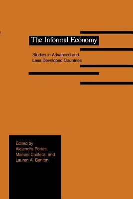 The Informal Economy: Studies in Advanced and Less Developed Countries