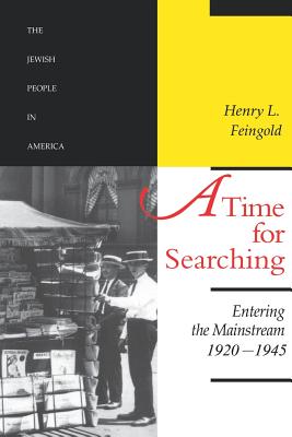 A Time for Searching: Entering the Mainstream, 1920-1945 Volume 4