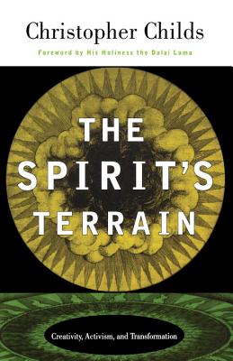 The Spirit's Terrain: Creativity, Activism, and Transformation