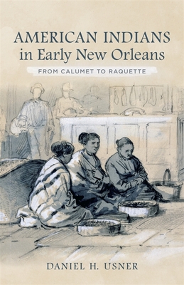 American Indians in Early New Orleans: From Calumet to Raquette