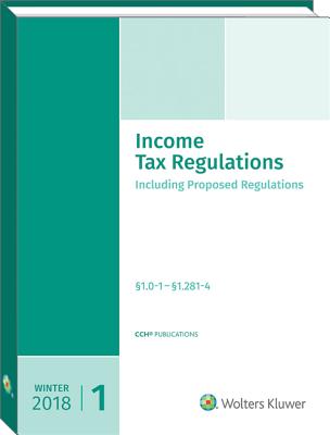 Income Tax Regulations (Winter 2018 Edition), December 2017