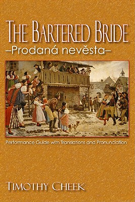 The Bartered Bride - Prodana nevesta: Performance Guide with Translations and Pronunciation