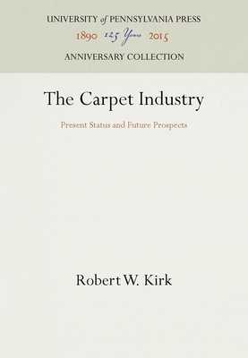 The Carpet Industry: Present Status and Future Prospects,