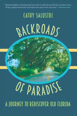 Backroads of Paradise: A Journey to Rediscover Old Florida