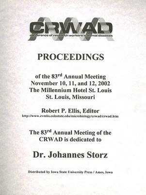 Conference of Research Workers in Animal Diseases: Proceedings of the 83rd Annual Meeting November 10, 11, and 12, 2002 the Millennium Hotel St. Louis, St. Louis, Missouri