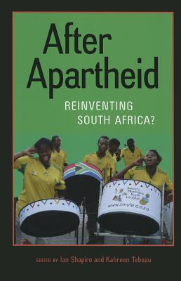 After Apartheid: Reinventing South Africa?