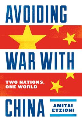 Avoiding War with China: Two Nations, One World