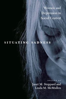 Situating Sadness: Women and Depression in Social Context