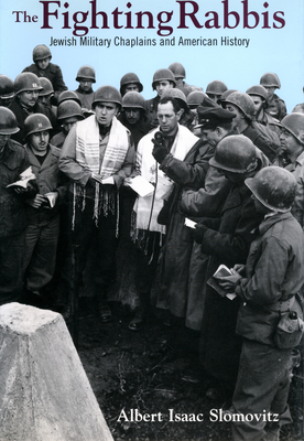 The Fighting Rabbis: Jewish Military Chaplains and American History