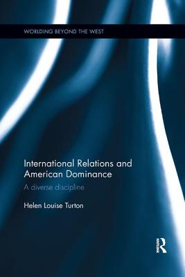 International Relations and American Dominance: A Diverse Discipline